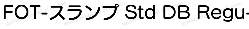 FOT-スランプ Std DB Regu字体转换